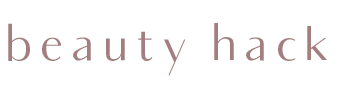 beauty hack – 安心・安全にキレイと健康の質を高める情報をお送りします